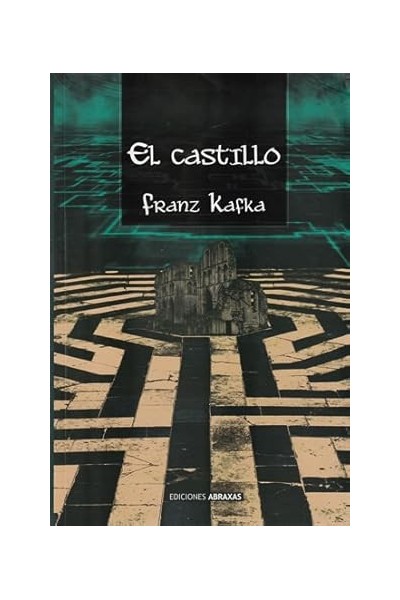 El castillo - Franz Kafka